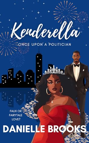 Kenderella: Once Upon a Politician by Danielle Brooks (Belafonte & Friends #1)