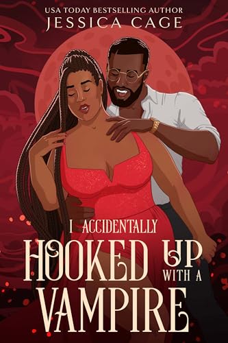 I Accidentally Hooked Up with a Vampire by Jessica Cage (Accidents Happen #2)