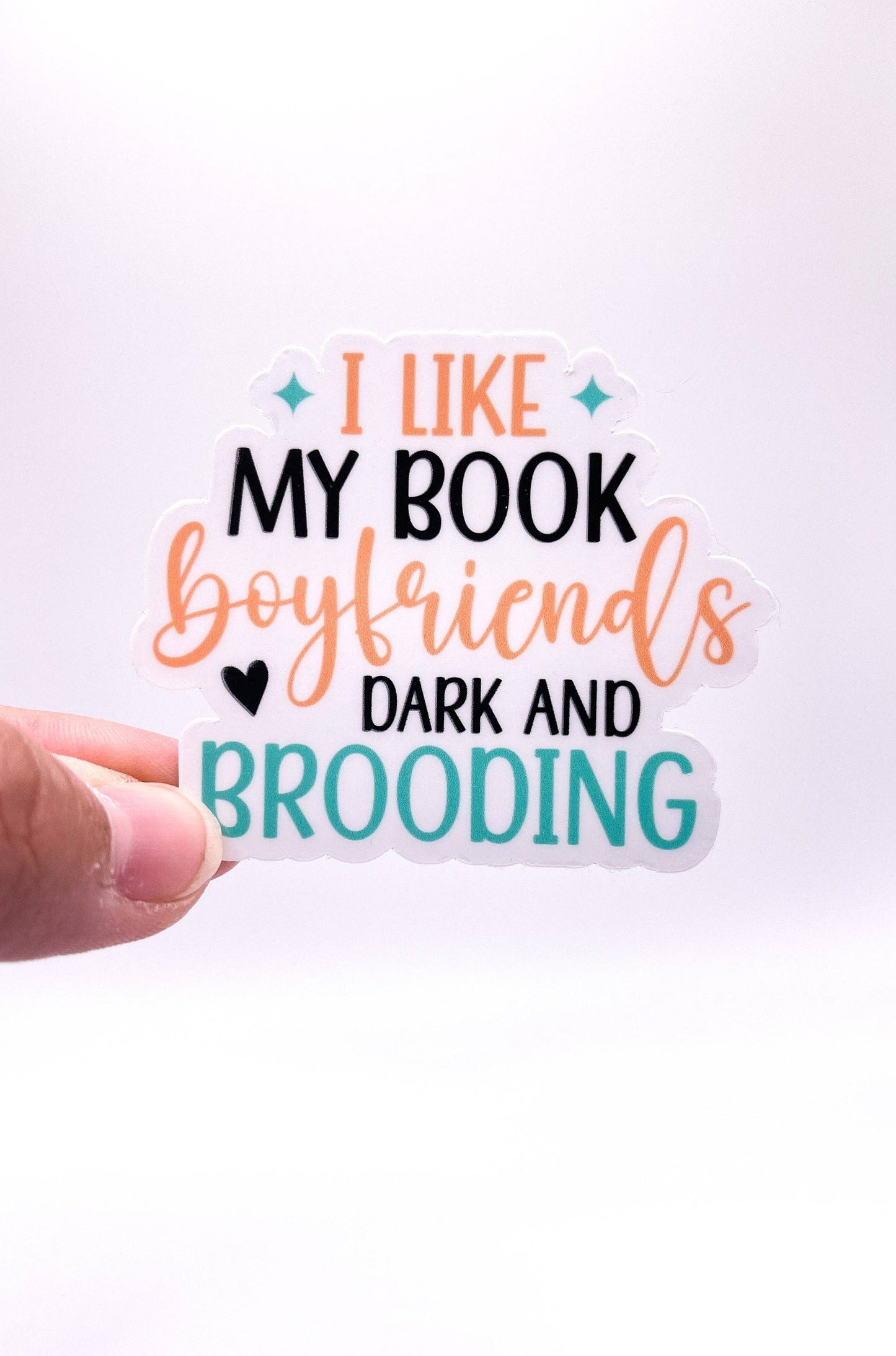 I Like My Book Boyfriends Dark and Brooding Sticker by Big Chair Dreams