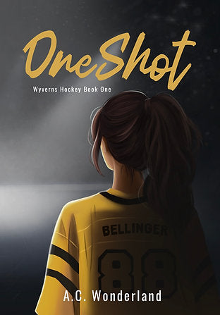 *Special Edition Cover*SIGNED* One Shot by A.C. Wonderland (Wyverns Hockey #1)