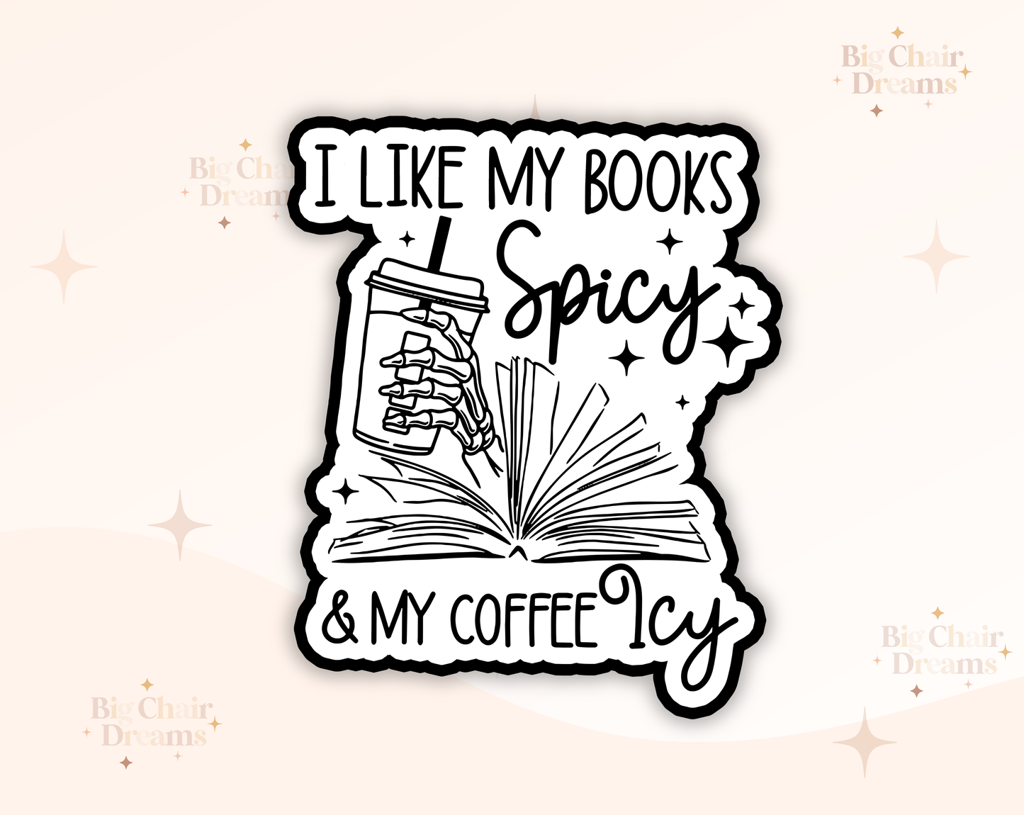 I Like My Books Spicy and My Coffee Icy Sticker by Big Chair Dreams