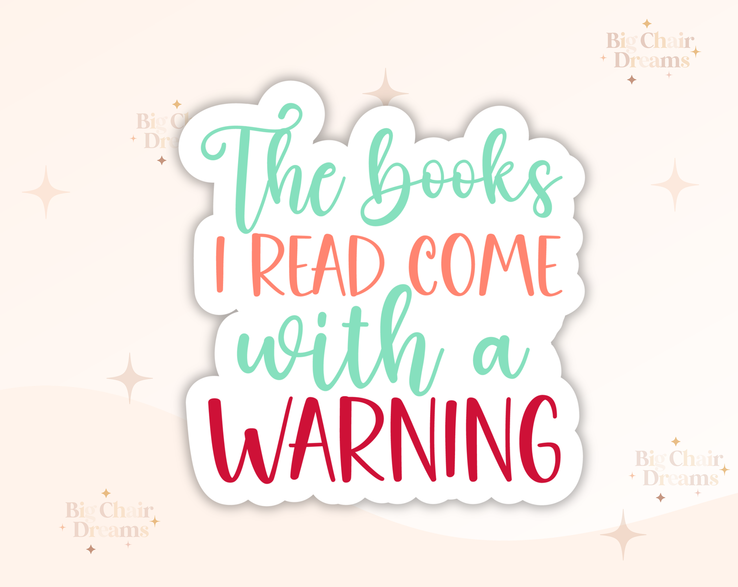 The Books I Read Come With a Warning Sticker by Big Chair Dreams