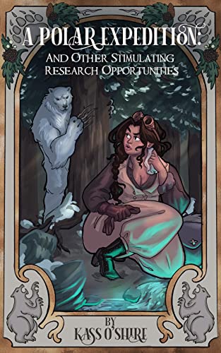 *SIGNED* A Polar Expedition: and Other Stimulating Research Opportunities by Kass O'Shire (Shades of Sanctuary #1)