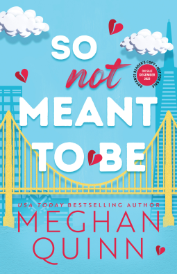 So Not Meant to Be by Meghan Quinn (Cane Brothers #2)