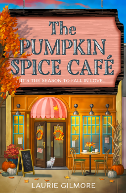 The Pumpkin Spice Cafe by Laurie Gilmore (Dream Harbor #1)