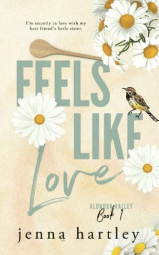 Feels Like Love by Jenna Hartley (Alondra Valley #1)