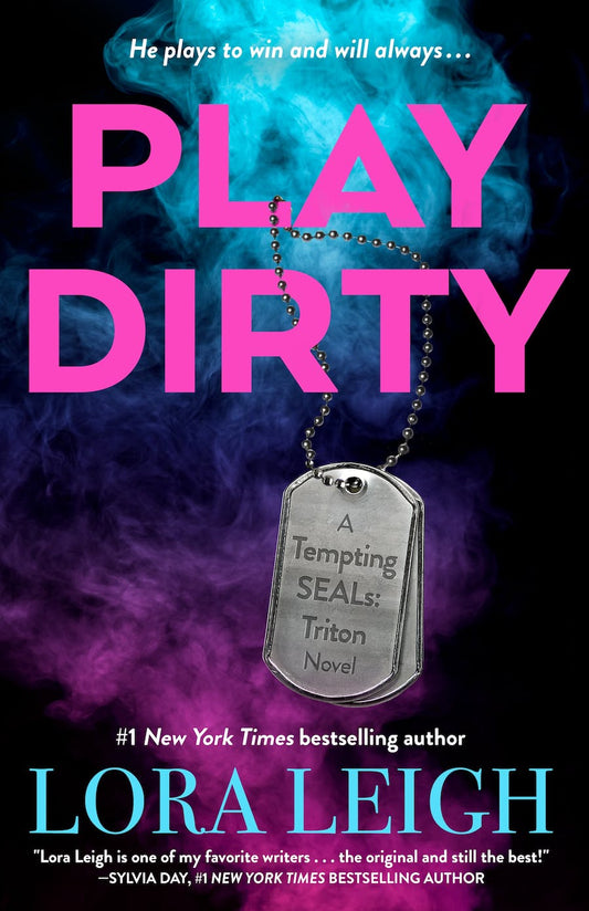 Play Dirty by Lora Leigh (Tempting SEALs: Triton #1)