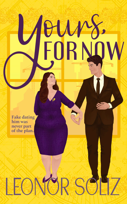 Yours, For Now by Leonor Soliz (Cozy Latine Billionaires #1)