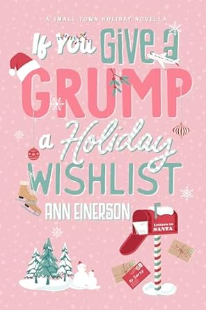 If You Give a Grump a Holiday Wishlist by Ann Einerson (Aspen Grove #0.5)