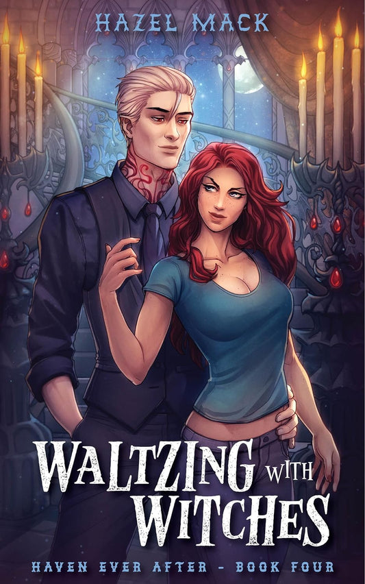 Waltzing With Witches by Hazel Mack (Haven Ever After #4)