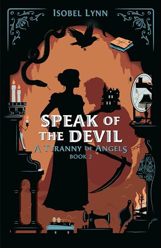 Speak of the Devil by Isobel Lynn (A Tyranny of Angels #2)