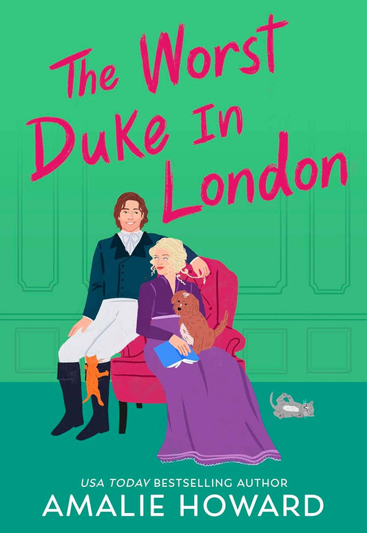 The Worst Duke in London by Amalie Howard (Taming of the Dukes #3)