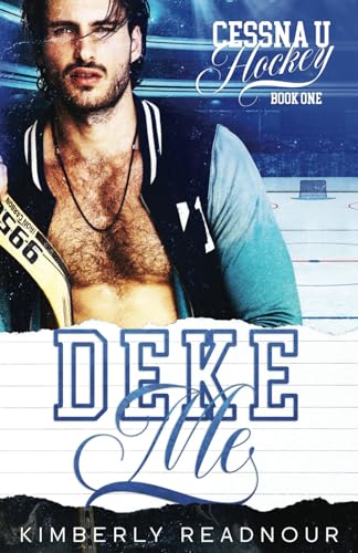 Deke Me by Kimberly Readnour (Cessna U Hockey #1)