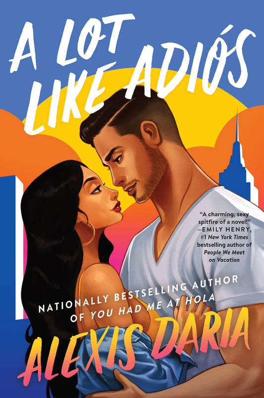 *SECONDHAND* A Lot Like Adios by Alexis Daria (Primas of Power #2)