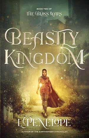 *SECONDHAND* Beastly Kingdom by L. Penelope (The Bliss Wars #2)