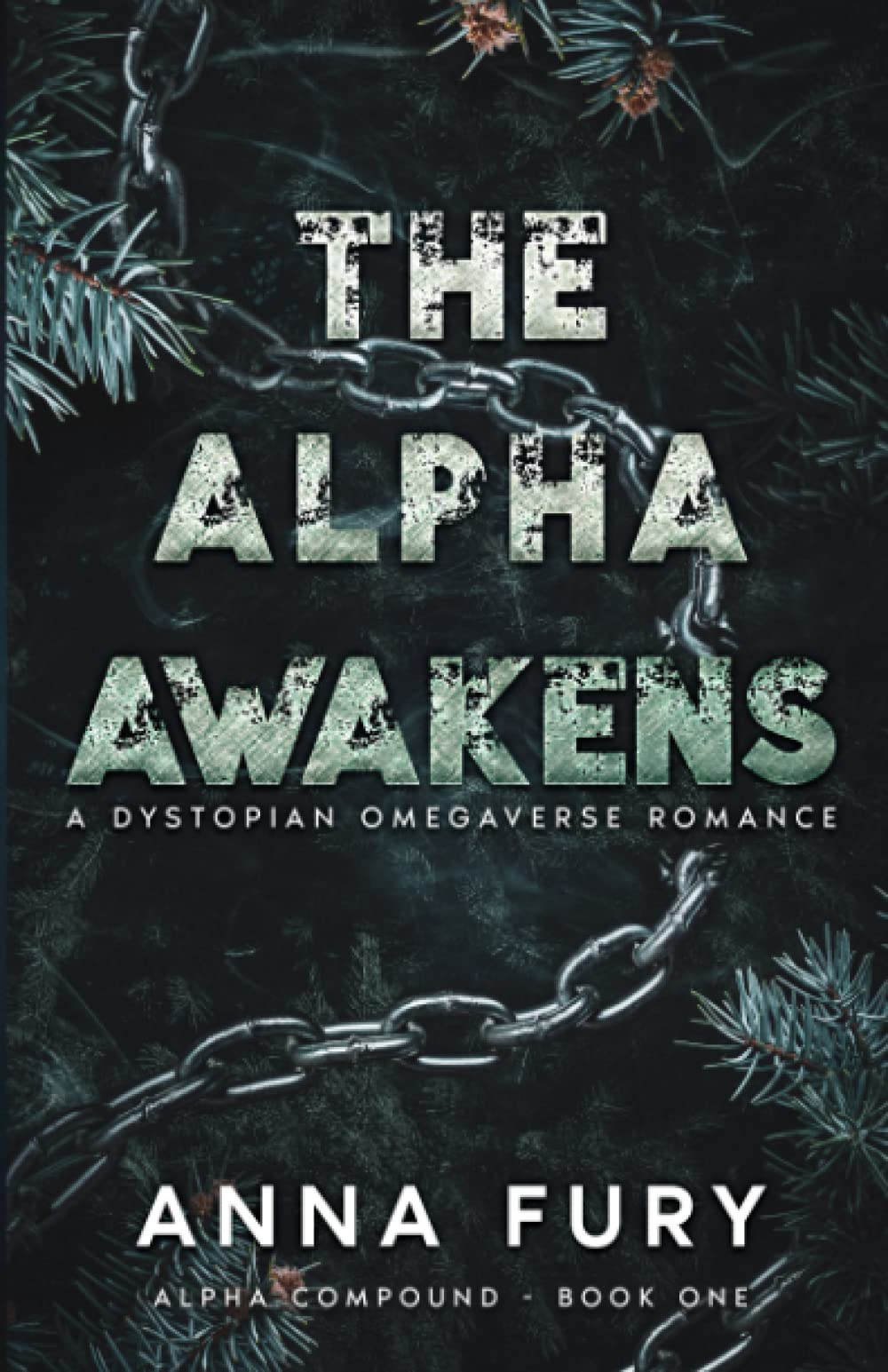 The Alpha Awakens by Anna Fury (Alpha Compound Book 1)