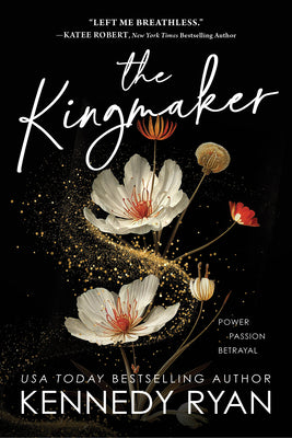 The Kingmaker by Kennedy Ryan (All The King's Men #1)