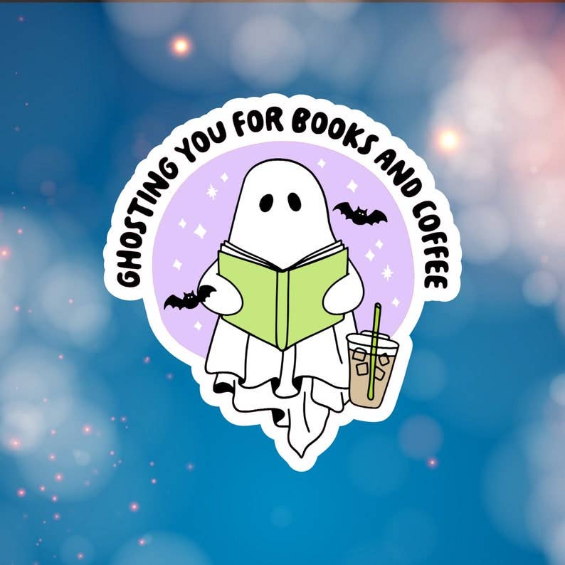 Ghosting you for Books & Coffee - Vinyl Sticker