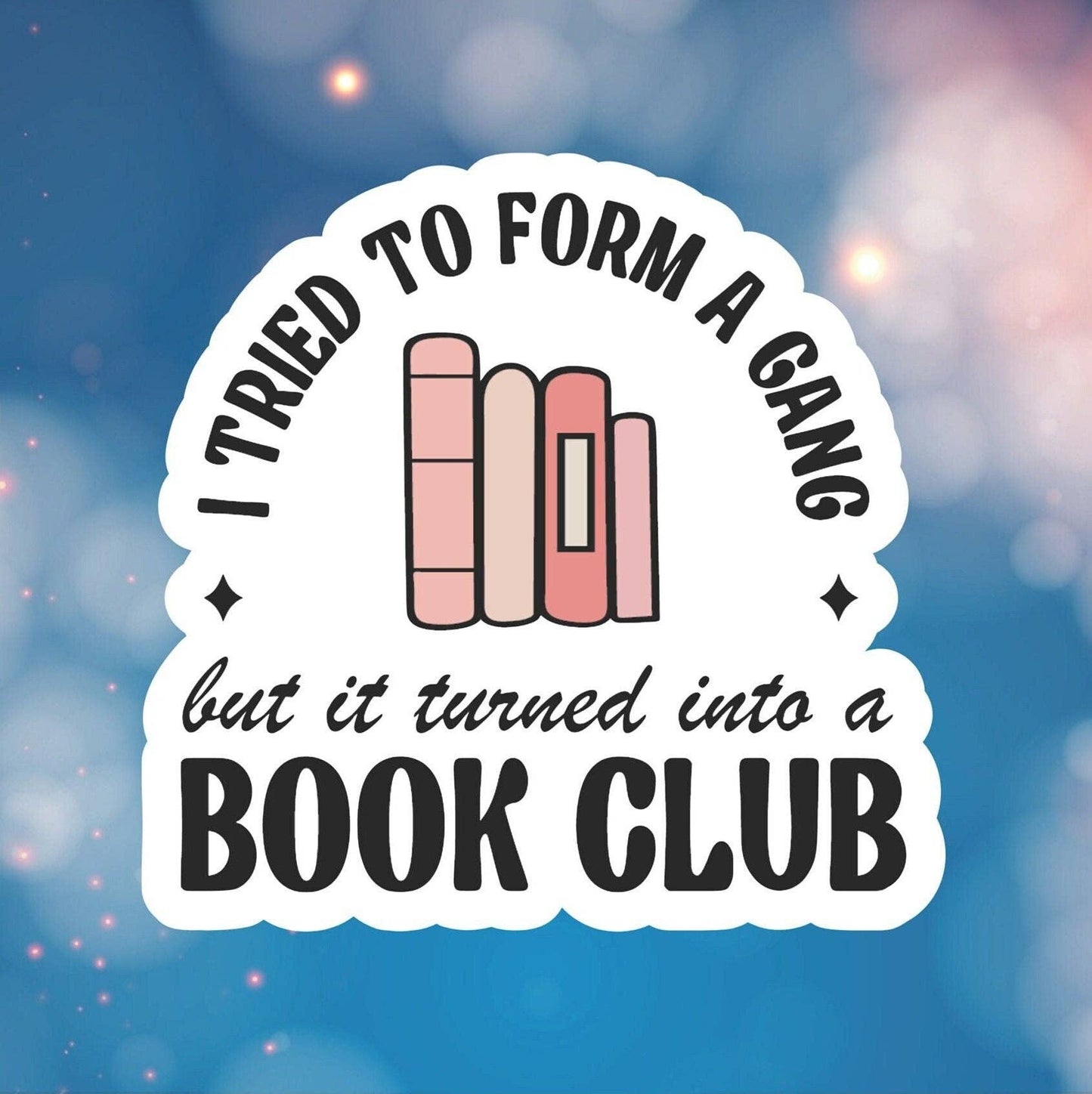 Started a Book Club - Vinyl Sticker